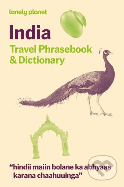 Kniha: Lonely Planet India Travel Phrasebook & Dictionary (Lonely Planet). Lonely Planet, 2026 Kniha: Lonely Planet India Travel Phrasebook & Dictionary (Lonely Planet). Lonely Planet, 2026