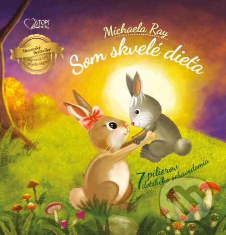 Kniha: Som skvelé dieťa (Michaela Ray). TOP1 knihy, 2021 Kniha: Som skvelé dieťa (Michaela Ray). TOP1 knihy, 2021