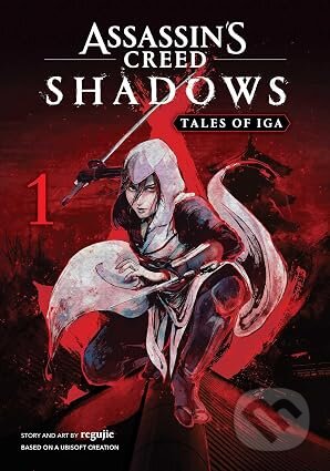 Kniha: Assassin's Creed Shadows: Tales of Iga, Vol. 1 (regujie). Viz Media, 2026 Kniha: Assassin's Creed Shadows: Tales of Iga, Vol. 1 (regujie). Viz Media, 2026