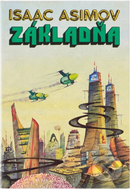 Kniha: Základňa (Isaac Asimov). , 1991 Kniha: Základňa (Isaac Asimov). , 1991