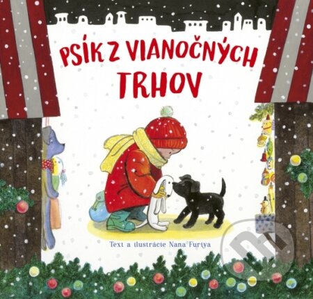 Kniha: Psík z vianočných trhov (Nana Furiya). Stonožka, 2026 Kniha: Psík z vianočných trhov (Nana Furiya). Stonožka, 2026