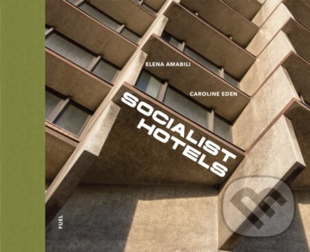 Kniha: Socialist Hotels (FUEL). , 2026 Kniha: Socialist Hotels (FUEL). , 2026