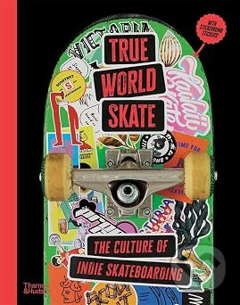 Kniha: True World Skate (Suridh Das-Hassan). Thames & Hudson, 2026 Kniha: True World Skate (Suridh Das-Hassan). Thames & Hudson, 2026