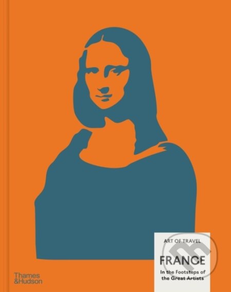 Kniha: France: In the Footsteps of the Great Artists (Nick Trend). Thames & Hudson, 2026 Kniha: France: In the Footsteps of the Great Artists (Nick Trend). Thames & Hudson, 2026