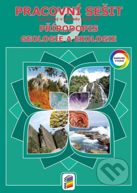Kniha: Přírodopis 9 - Geologie a ekologie (barevný pracovní sešit) RVP (Jiří Matyášek a Lenka Klinkovská). NNS, 2026 Kniha: Přírodopis 9 - Geologie a ekologie (barevný pracovní sešit) RVP (Jiří Matyášek a Lenka Klinkovská). NNS, 2026