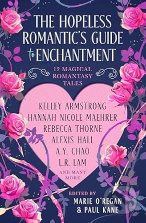 Kniha: The Hopeless Romantic's Guide to Enchantment (Marie O'Regan). Titan Books, 2026 Kniha: The Hopeless Romantic's Guide to Enchantment (Marie O'Regan). Titan Books, 2026