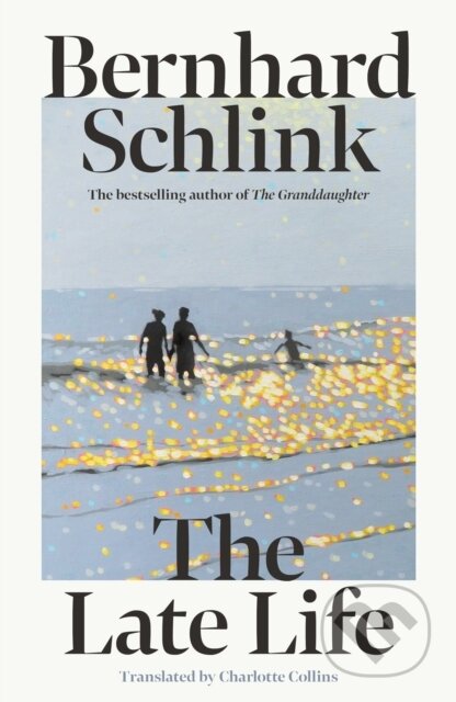 Kniha: The Late Life (Bernhard Schlink). Orion, 2026 Kniha: The Late Life (Bernhard Schlink). Orion, 2026
