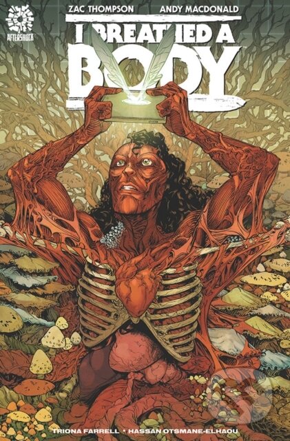 Kniha: I Breathed a Body (Zac Thompson a Mike Marts). Aftershock Comics, 2021 Kniha: I Breathed a Body (Zac Thompson a Mike Marts). Aftershock Comics, 2021
