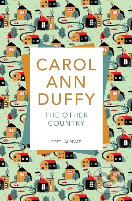 Kniha: The Other Country (Carol Ann Duffy DBE). Picador, 2017 Kniha: The Other Country (Carol Ann Duffy DBE). Picador, 2017