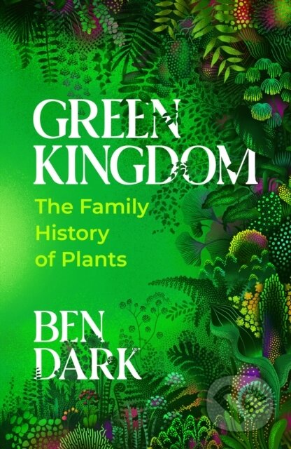 Kniha: Green Kingdom (Ben Dark). Vintage, 2026 Kniha: Green Kingdom (Ben Dark). Vintage, 2026