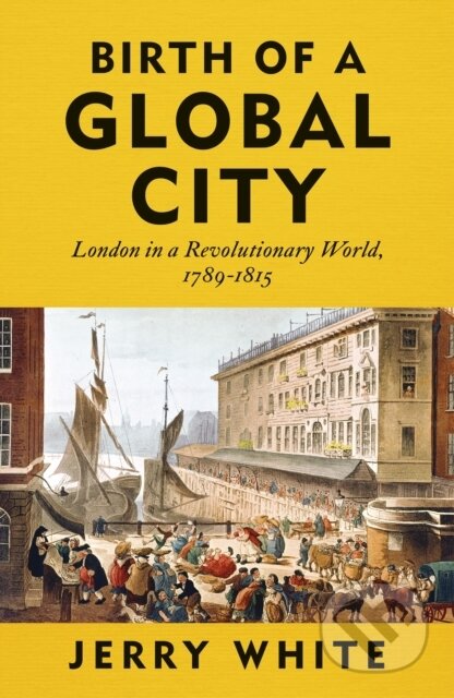 Kniha: Birth of a Global City (Jerry White). Vintage, 2026 Kniha: Birth of a Global City (Jerry White). Vintage, 2026