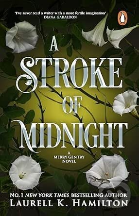 Kniha: A Stroke Of Midnight (Laurell K Hamilton). Transworld, 2026 Kniha: A Stroke Of Midnight (Laurell K Hamilton). Transworld, 2026