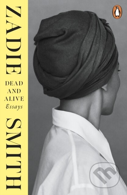 Kniha: Dead and Alive (Zadie Smith). Penguin Books, 2026 Kniha: Dead and Alive (Zadie Smith). Penguin Books, 2026