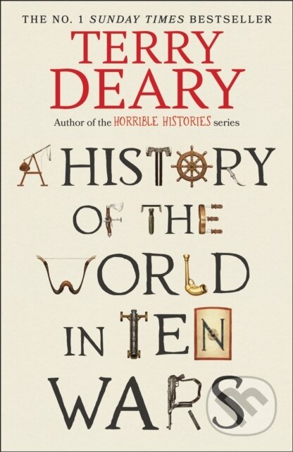 Kniha: A History of The World in Ten Wars (Terry Deary). Transworld, 2026 Kniha: A History of The World in Ten Wars (Terry Deary). Transworld, 2026