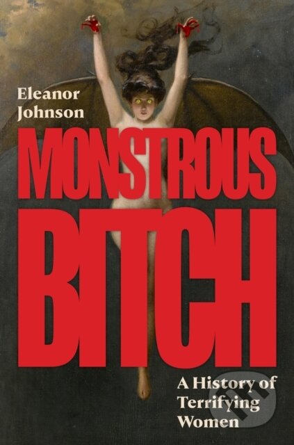 Kniha: Monstrous Bitch (Eleanor Johnson). Princeton University Press, 2026 Kniha: Monstrous Bitch (Eleanor Johnson). Princeton University Press, 2026