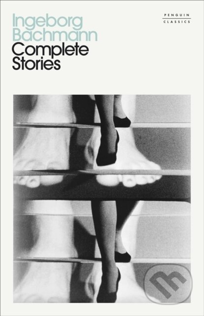 Kniha: Complete Stories (Ingeborg Bachmann). Penguin Books, 2026 Kniha: Complete Stories (Ingeborg Bachmann). Penguin Books, 2026