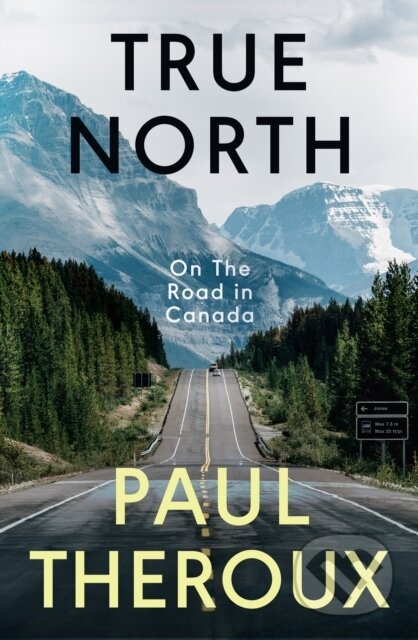 Kniha: True North (Paul Theroux). Penguin Books, 2026 Kniha: True North (Paul Theroux). Penguin Books, 2026