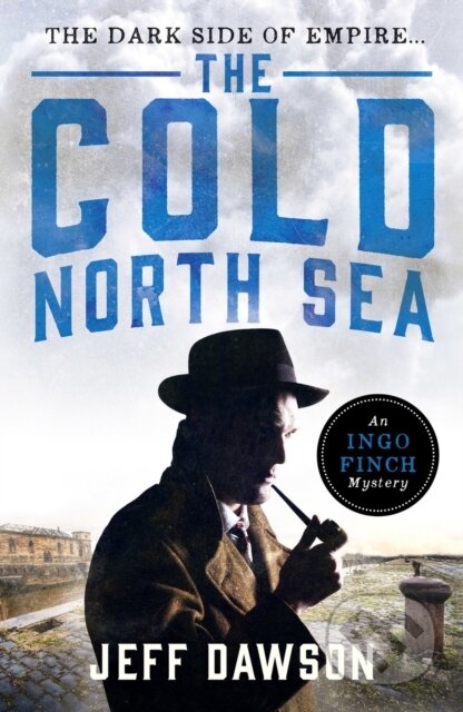 Kniha: The Cold North Sea (Jeff Dawson). Canelo, 2021 Kniha: The Cold North Sea (Jeff Dawson). Canelo, 2021