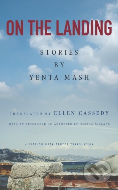 Kniha: On the Landing (Yenta Mash). Northern Illinois University, 2018 Kniha: On the Landing (Yenta Mash). Northern Illinois University, 2018
