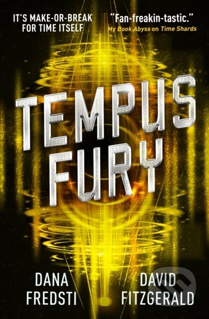 Kniha: Time Shards - Tempus Fury (Dana Fredsti a David Fitzgerald). Titan Books, 2021 Kniha: Time Shards - Tempus Fury (Dana Fredsti a David Fitzgerald). Titan Books, 2021