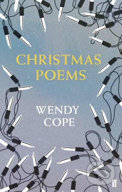 Kniha: Christmas Poems (Wendy Cope). Faber and Faber, 2017 Kniha: Christmas Poems (Wendy Cope). Faber and Faber, 2017