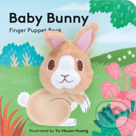 Kniha: Baby Bunny: Finger Puppet Book (Yu-Hsuan Huang). Chronicle Books, 2017 Kniha: Baby Bunny: Finger Puppet Book (Yu-Hsuan Huang). Chronicle Books, 2017