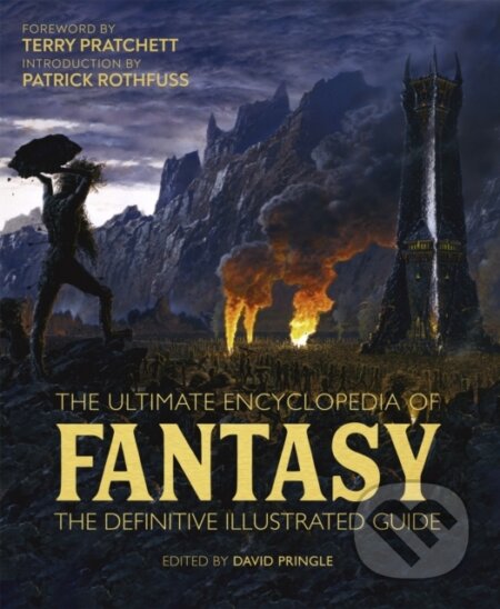 Kniha: The Ultimate Encyclopedia of Fantasy (David Pringle a Tim Dedpulos). Welbeck, 2021 Kniha: The Ultimate Encyclopedia of Fantasy (David Pringle a Tim Dedpulos). Welbeck, 2021