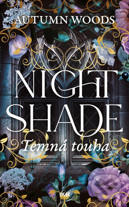 E-kniha: Nightshade: Temná touha (Autumn Woods). Ikar CZ, 2026 E-kniha: Nightshade: Temná touha (Autumn Woods). Ikar CZ, 2026