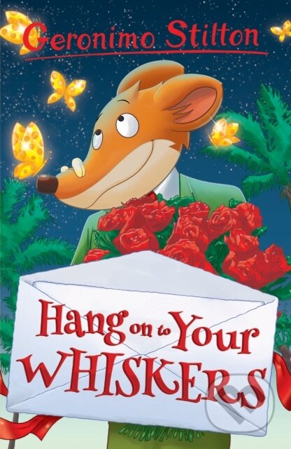 Kniha: Hang Onto Your Whiskers (Geronimo Stilton). Sweet Cherry, 2017 Kniha: Hang Onto Your Whiskers (Geronimo Stilton). Sweet Cherry, 2017