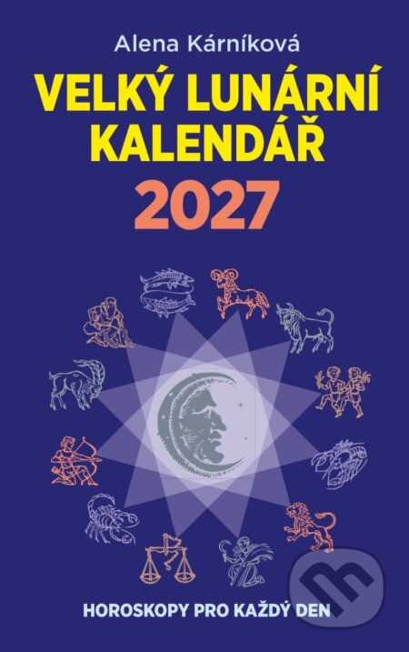 Kniha: Velký lunární kalendář 2027 (Alena Kárníková). LIKA KLUB, 2026 Kniha: Velký lunární kalendář 2027 (Alena Kárníková). LIKA KLUB, 2026