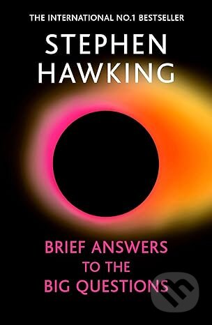 Kniha: Brief Answers to the Big Questions (Stephen Hawking). John Murray, 2026 Kniha: Brief Answers to the Big Questions (Stephen Hawking). John Murray, 2026