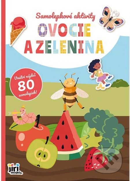 Kniha: Samolepkové aktivity: Ovocie a zelenina (Jiri Models SK). Jiri Models SK, 2026 Kniha: Samolepkové aktivity: Ovocie a zelenina (Jiri Models SK). Jiri Models SK, 2026