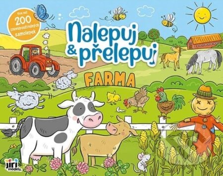 Kniha: Nalepuj a přelepuj: Farma (Jiří Models). Jiří Models, 2026 Kniha: Nalepuj a přelepuj: Farma (Jiří Models). Jiří Models, 2026