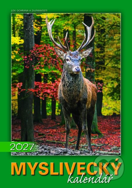 Nástěnný MYSLIVECKÝ kalendář 2027 (Spektrum grafik). Spektrum grafik, 2026 Nástěnný MYSLIVECKÝ kalendář 2027 (Spektrum grafik). Spektrum grafik, 2026