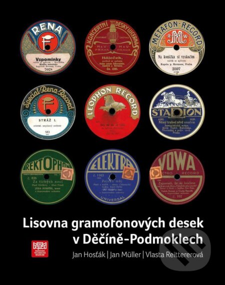 Kniha: Lisovna gramofonových desek v Děčíně-Podmoklech (Jan Hosťák, Jan Müller a Vlasta Reittererová). Národní technické muzeum, 2025 Kniha: Lisovna gramofonových desek v Děčíně-Podmoklech (Jan Hosťák, Jan Müller a Vlasta Reittererová). Národní technické muzeum, 2025