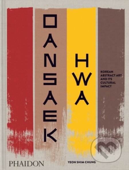 Kniha: Dansaekhwa (Yeon Shim Chung). Phaidon, 2026 Kniha: Dansaekhwa (Yeon Shim Chung). Phaidon, 2026