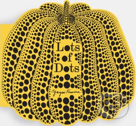 Kniha: Lots of Dots (Yayoi Kusama). Phaidon, 2026 Kniha: Lots of Dots (Yayoi Kusama). Phaidon, 2026