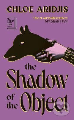 Kniha: Shadow of the Object (Chloe Aridjis). Vintage, 2026 Kniha: Shadow of the Object (Chloe Aridjis). Vintage, 2026