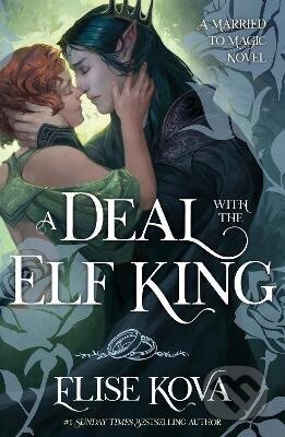 Kniha: Deal With The Elf King (Elise Kova). Hodder and Stoughton, 2026 Kniha: Deal With The Elf King (Elise Kova). Hodder and Stoughton, 2026