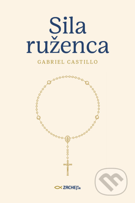 E-kniha: Sila ruženca (Gabriel Castillo). Zachej, 2026 E-kniha: Sila ruženca (Gabriel Castillo). Zachej, 2026