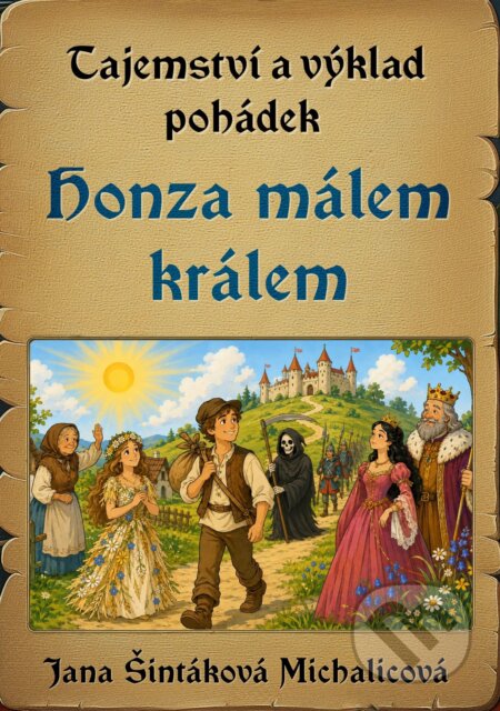 E-kniha: Tajemství a výklad pohádek (Jana Šintáková Michalicová). E-knihy jedou, 2026 E-kniha: Tajemství a výklad pohádek (Jana Šintáková Michalicová). E-knihy jedou, 2026
