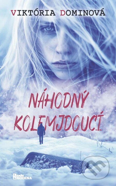 E-kniha: Náhodný kolemjdoucí (Viktória Dominová). Naše vojsko, 2026 E-kniha: Náhodný kolemjdoucí (Viktória Dominová). Naše vojsko, 2026
