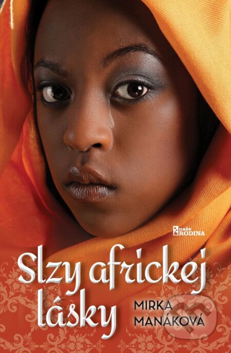 E-kniha: Slzy africkej lásky (Mirka Manáková). Naše vojsko, 2026 E-kniha: Slzy africkej lásky (Mirka Manáková). Naše vojsko, 2026