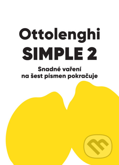 Kniha: SIMPLE 2 (Yotam Ottolenghi). Slovart, 2026 Kniha: SIMPLE 2 (Yotam Ottolenghi). Slovart, 2026