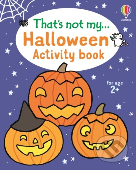 Kniha: Thats not my... Halloween Activity Book (Matthew Oldham). Usborne, 2026 Kniha: Thats not my... Halloween Activity Book (Matthew Oldham). Usborne, 2026