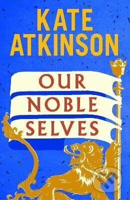 Kniha: Our Noble Selves (Kate Atkinson). Transworld, 2026 Kniha: Our Noble Selves (Kate Atkinson). Transworld, 2026