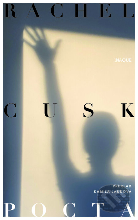 Kniha: Pocta (Rachel Cusk). Inaque, 2026 Kniha: Pocta (Rachel Cusk). Inaque, 2026