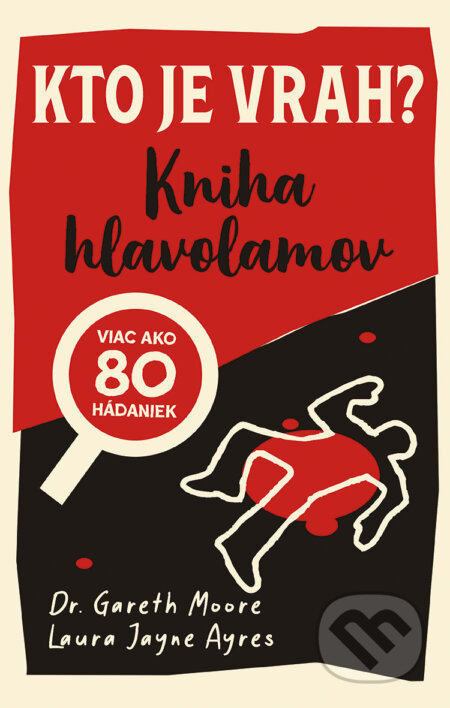 E-kniha: Kto je vrah?: Kniha hlavolamov (Gareth Moore a Laura Jane Ayres). Ikar, 2026 E-kniha: Kto je vrah?: Kniha hlavolamov (Gareth Moore a Laura Jane Ayres). Ikar, 2026