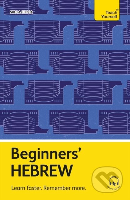 Kniha: Beginners´ Hebrew (Shula Gilboa). John Murray, 2026 Kniha: Beginners´ Hebrew (Shula Gilboa). John Murray, 2026