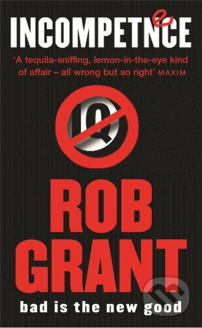 Kniha: Incompetence (Rob Grant). Corsair, 2004 Kniha: Incompetence (Rob Grant). Corsair, 2004